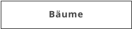 Bäume