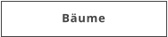 Bäume